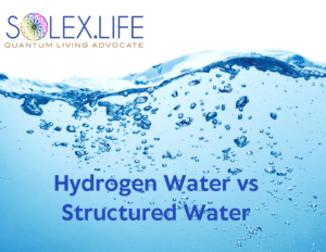 hydrogen and structured water