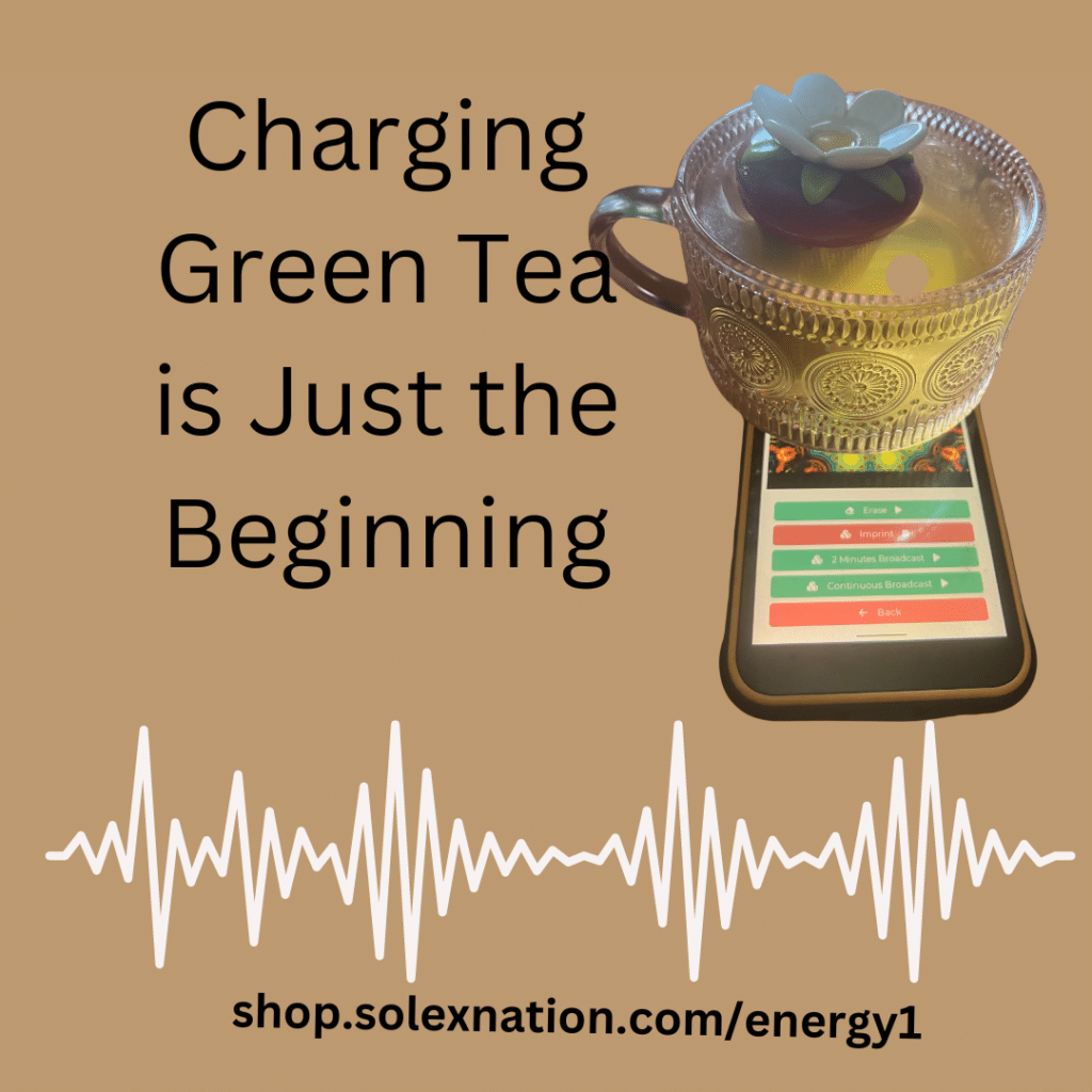 Charging Green Tea with Frequencies and More - AO Scan Global