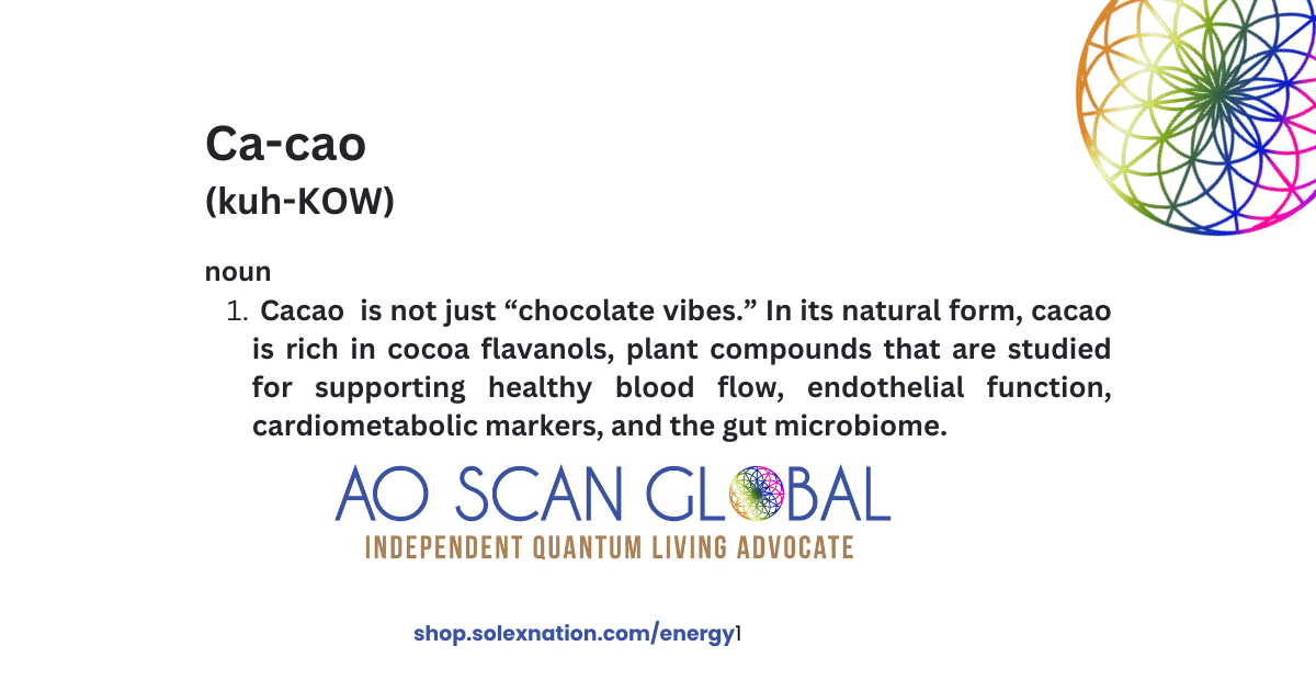 What are the healthy benefits of cacao? Share with us how you are using it. I use it with the AO Scan.
