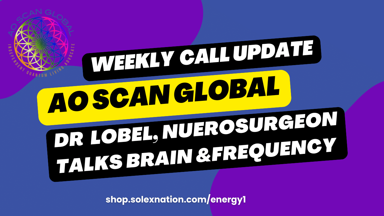 AO Scan Global offers recaps of the Solex LLC YouTube weekly call. Tune in to our frequecny.
