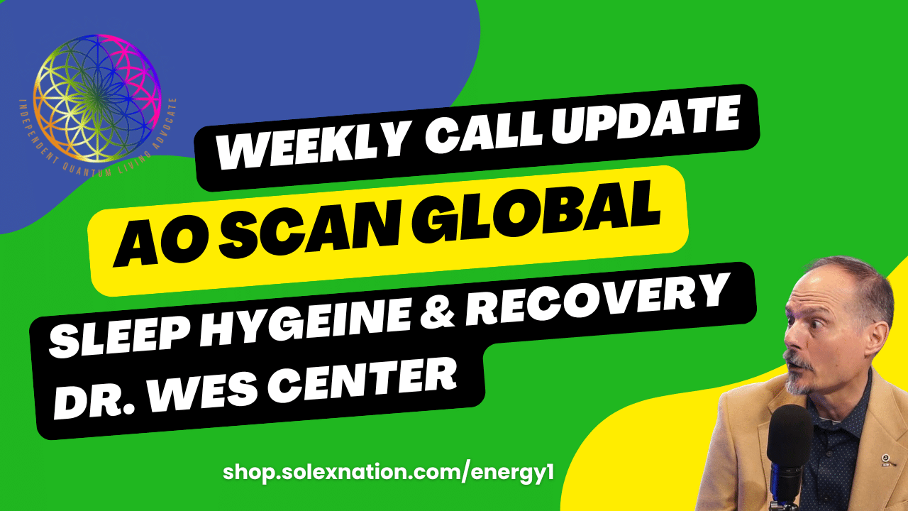 Dr. Wes Center sleep hygiene recap for AO Scan Global featuring nighttime routine tips, nervous system balance, and frequency wellness education