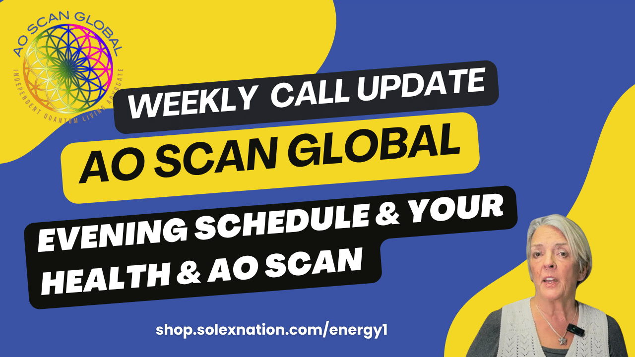 Promotional banner for AO Scan Global: 'Weekly Call Update' with evening schedule and health topics; features a woman speaking on the right; URL shop.solexnation.com/energy1