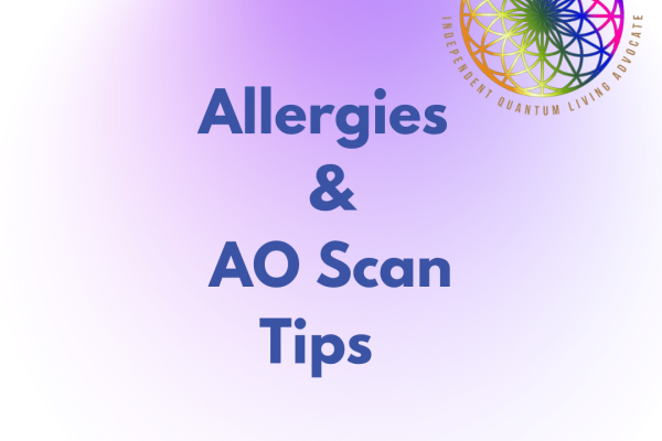 Allergies & AO Scan Tips