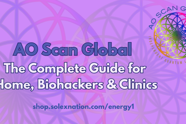 AO Scan Global Guide for AO Scan Clinics, AO Scan Biohackers, AO Scan Home