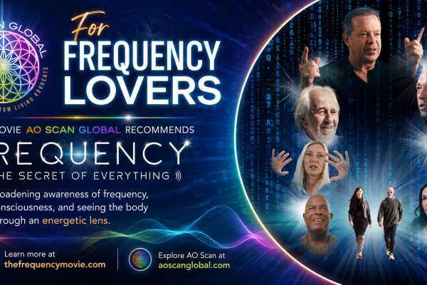 The Frequency Movie featured by AO Scan Global for frequency wellness, energy, vibration, consciousness, biohacking, and frequency technology enthusiasts